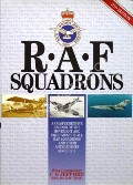 RAF Squadrons - A Comprehensive Record of the Movement and Equipment of all RAF Squadrons and their Antecedents since 1912 by JEFFORD, C.G. 
